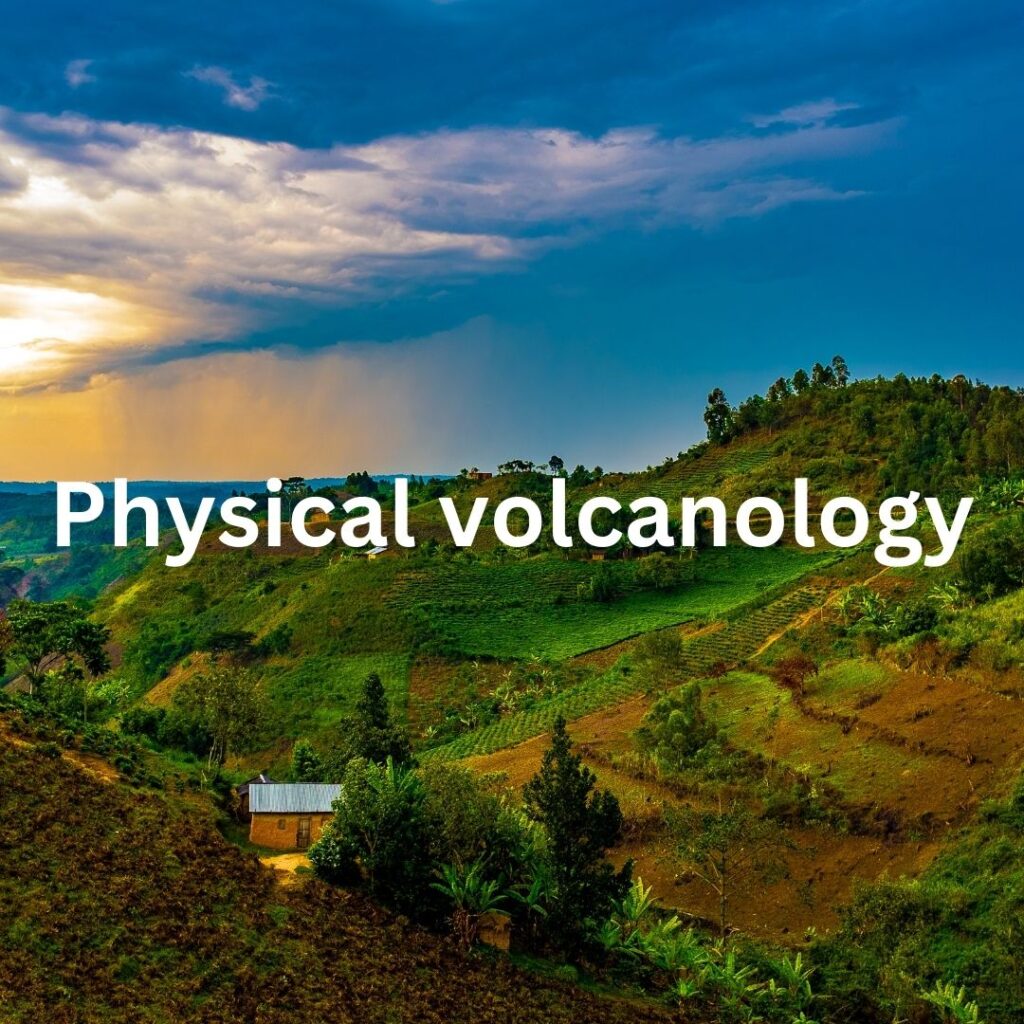 Physical volcanology